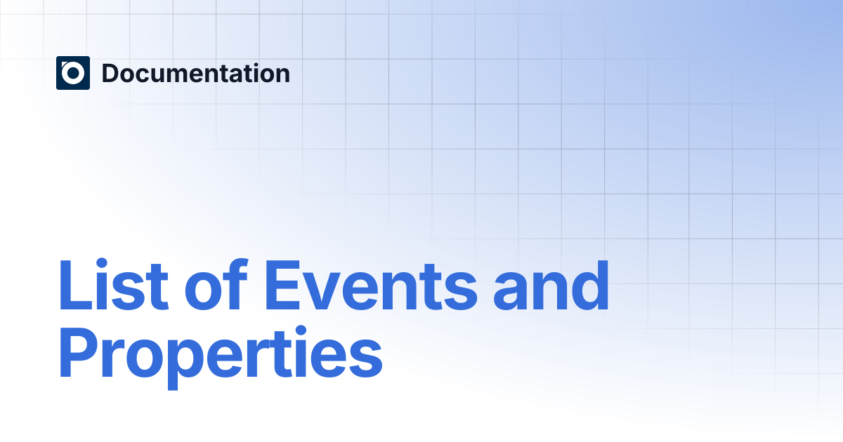 List of Events and Properties | Documentation