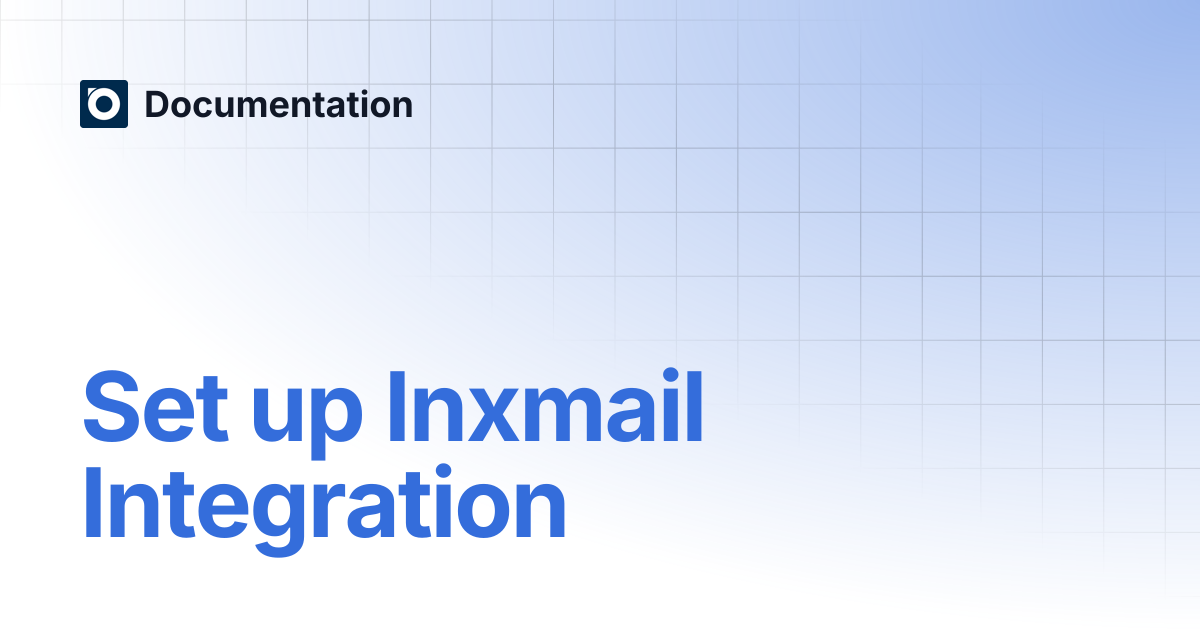 Set up Inxmail Integration | Documentation